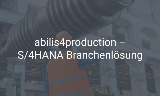 S/4HANA Branchenlösung für den Maschinen- und Anlagenbau & die Fertigungsindustrie