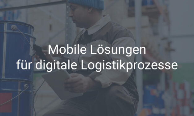 Mobile Lösungen für die Logistik in SAP