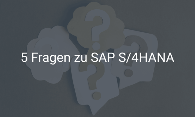 Die häufigsten Fragen zu SAP S/4HANA