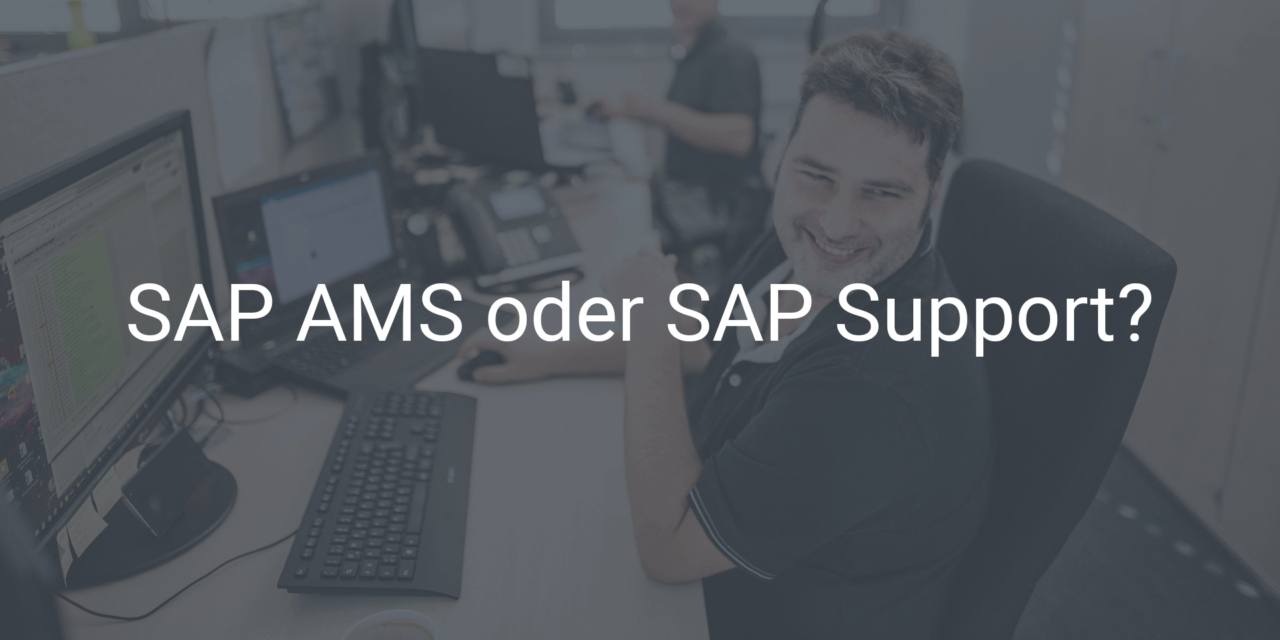 SAP Application Management Services oder SAP Support?