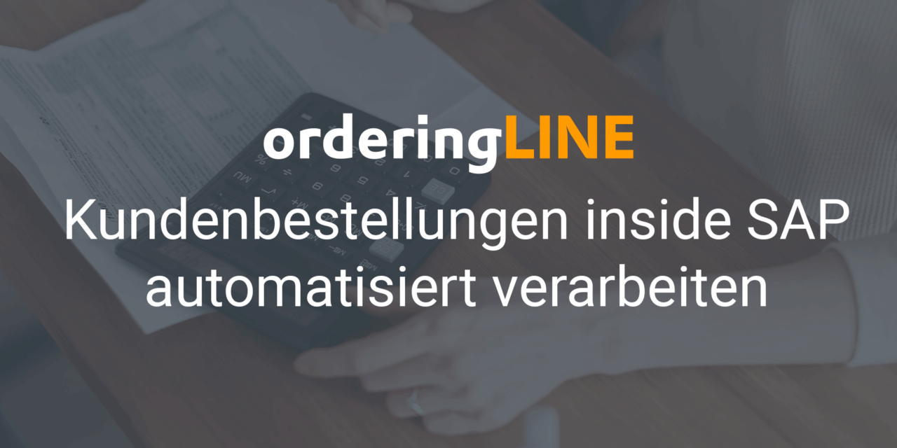 Kundenbestellungen automatisieren inside SAP mit der orderingLINE