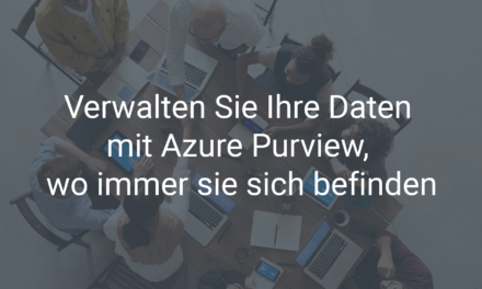 Verwalten Sie Ihre Daten mit Azure Purview, wo immer sie sich befinden