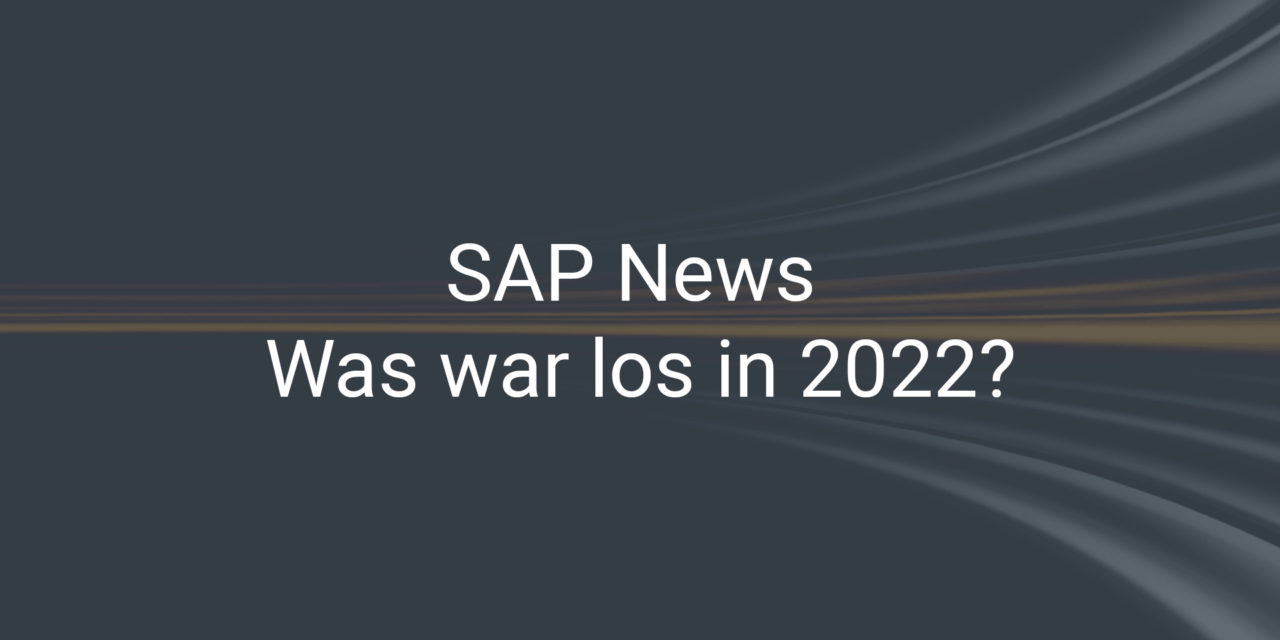 SAP News: Was gab es Neues im Jahr 2022?