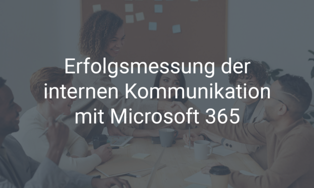 Erfolgsmessung der internen Kommunikation mit Microsoft 365