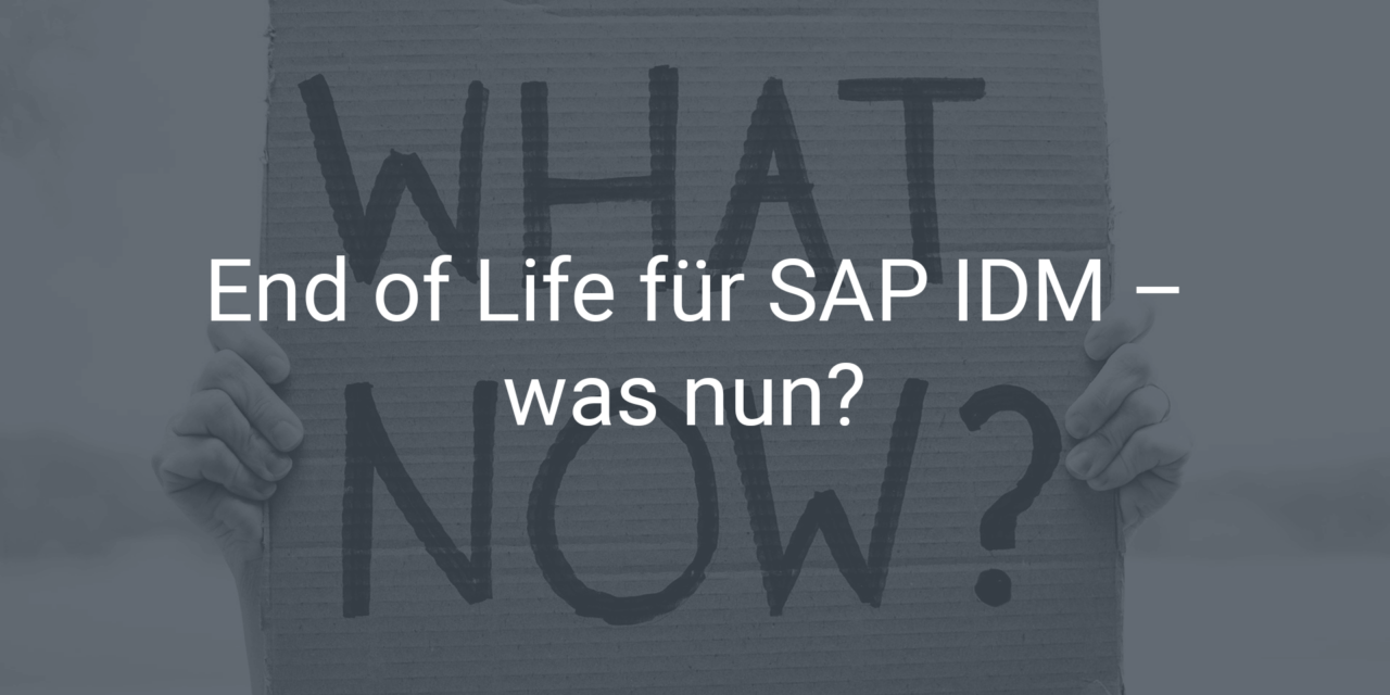 End of Life für SAP IDM – Jetzt Microsoft Entra ID nutzen?