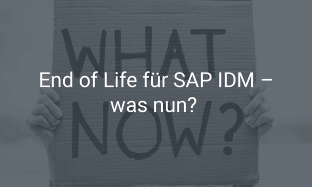 End of Life für SAP IDM – Jetzt Microsoft Entra ID nutzen?