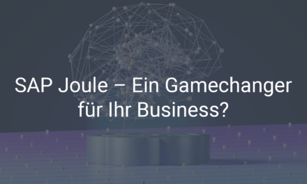 SAP Joule – Ein Gamechanger für Ihr Business?