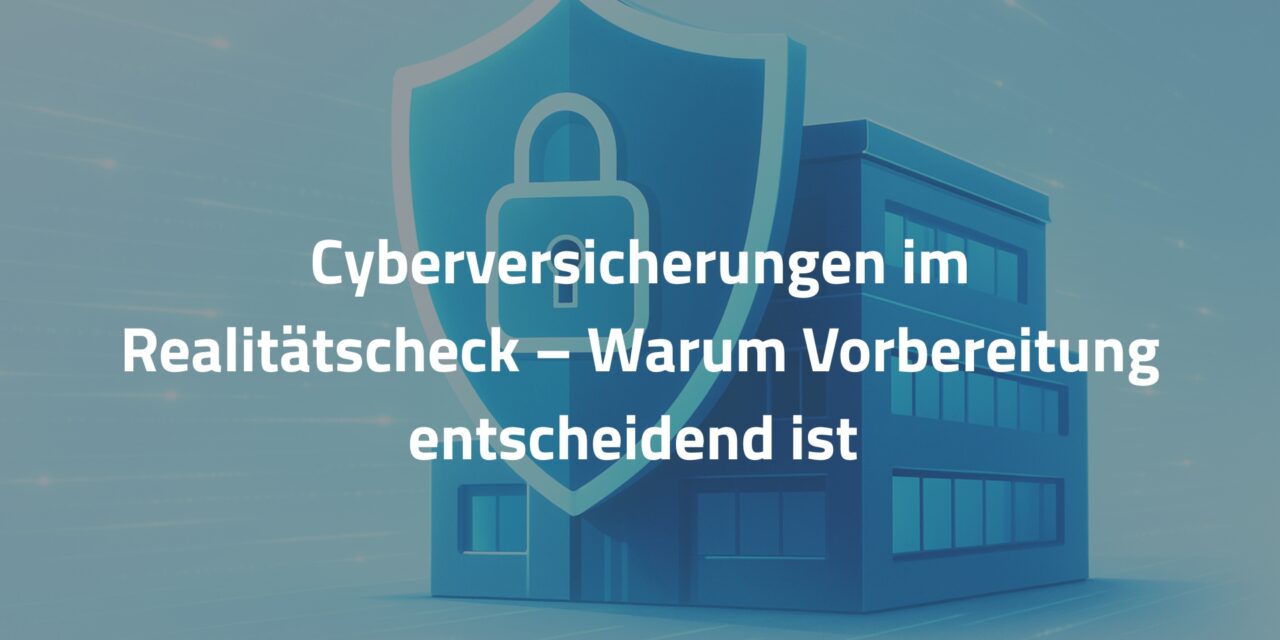 Cyberversicherungen im Realitätscheck