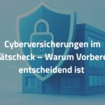 Cyberversicherungen im Realitätscheck